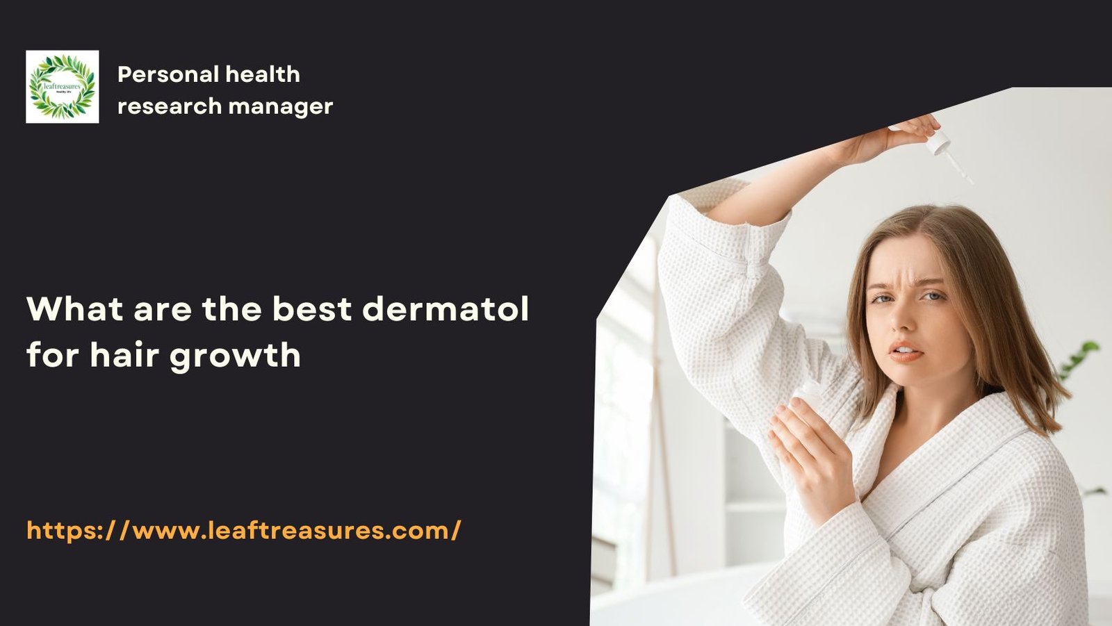 What Are the Best Dermatol for Hair Growth